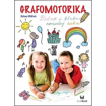 

Grafomotorika Slečno i kluku, rozcvičuj ruku!: Rozcvičování a uvolňovací cviky pro předškoláky i mal