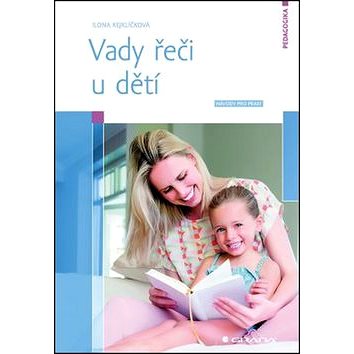 

Vady řeči u dětí: Návody pro praxi