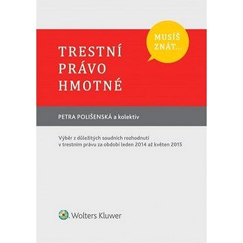 

Musíš znát... Trestní právo hmotné
