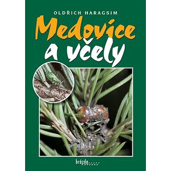 

Medovice a včely