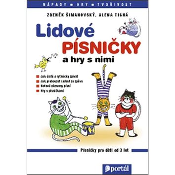 

Lidové písničky a hry s nimi: Zpěvník pro děti od 3 let