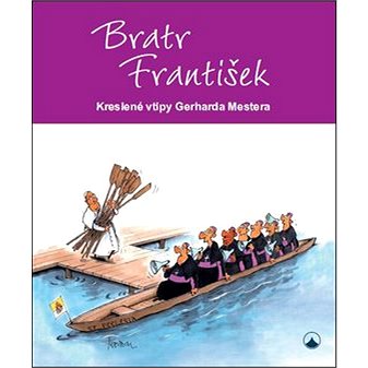 

Bratr František: Kreslené vtipy Gerharda Mestera