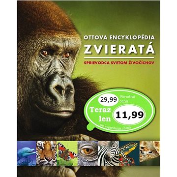 

Ottova encyklopédia Zvieratá: Sprievodca svetom živočíchov