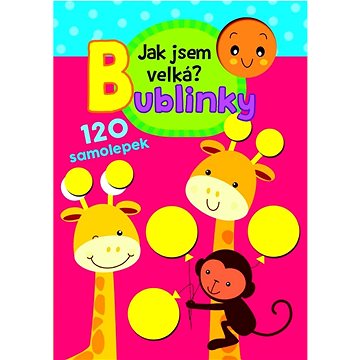 

Jak jsem velká Bublinky: 140 samolepek