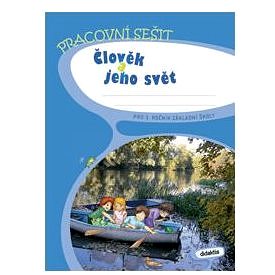 

Člověk a jeho svět pro 3. ročník základní školy: Pracovní sešit