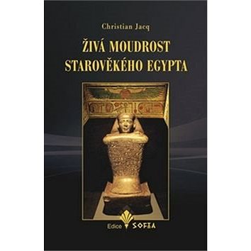 

Živá moudrost starověkého Egypta