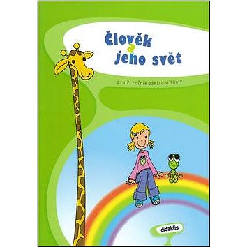 

Člověk a jeho svět pro 2. ročník ZŠ: Učebnice