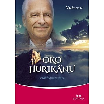 

Oko hurikánu: Prohlédnutí iluzí