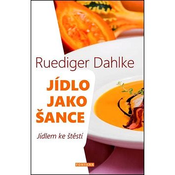 

Jídlo jako šance: Jídlem ke štěstí