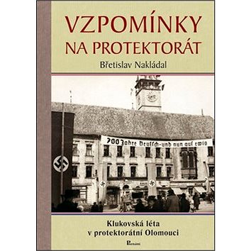 

Vzpomínky na protektorát: Klukovská léta v protektorátní Olomouci