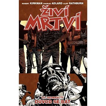 

Živí mrtví Důvod se bát: Díl sedmnáctý