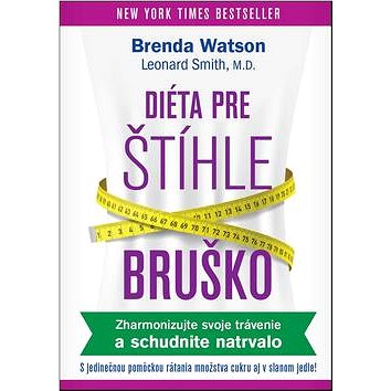 

Diéta pre štíhle bruško: Zharmonizujte svoje trávenie a schudnite natr valo