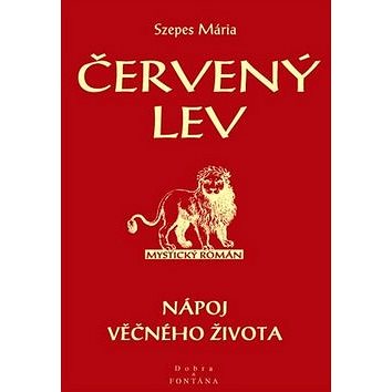 

Červený lev: Nápoj věčného života