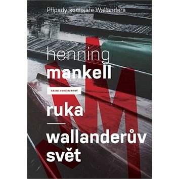 

Ruka: Případy komisaře Wallandera