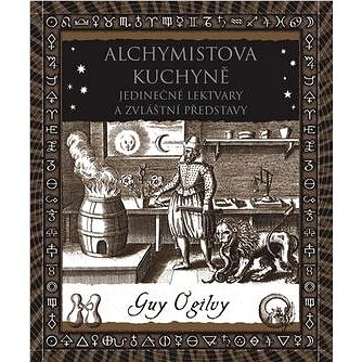 

Alchymistova kuchyně: Pozoruhodné lektvary a zvláštní nápady
