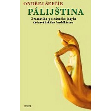 

Pálijština: Gramatika posvátného jazyka théradávského buddhismu