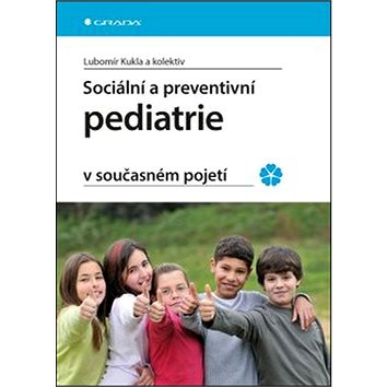 

Sociální a preventivní pediatrie v současném pojetí