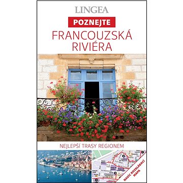 

Francouzská Riviéra: Nejlepší trasy regionem