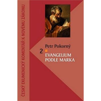 

Evangelium podle Marka 2: Český ekumenický komentář k Novému zákonu