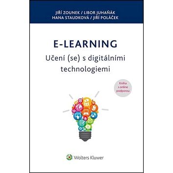 

E-learning – Učení (se) s digitálními technologiemi: Kniha o online podporou!