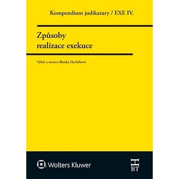 

Kompendium judikatury Způsoby realizace exekuce: 4. díl