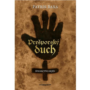 

Prešporský duch: Svedectvo dejín