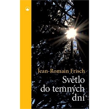 

Světlo do temných dní