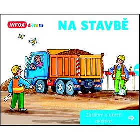 

Na stavbě: Zatáhni a otevři okénko