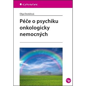 

Péče o psychiku onkologicky nemocných