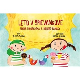 

Leto v Spievankove: Mária Podhradská a Richard Čanaky