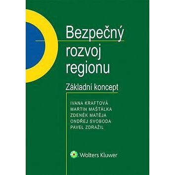 

Bezpečný rozvoj regionu: Základní koncept.