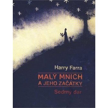 

Kniha Malý mnich a jeho začátky: Sedmý den