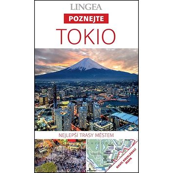 

Kniha Tokio: Nejlepší trasy městem