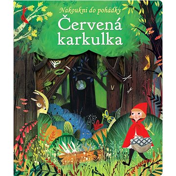 

Červená karkulka: Nakoukni do pohádky