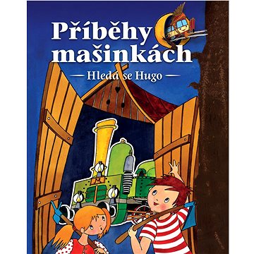 

Příběhy o mašinkách: Hledá se Hugo