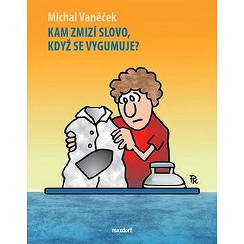 

Kniha Kam zmizí slovo, když se vygumuje