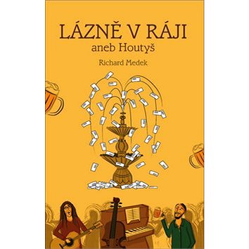 

Kniha Lázně v Ráji, aneb Houtyš