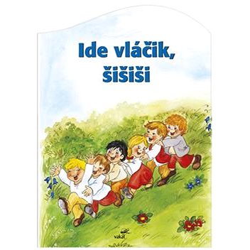 

Ide vláčik šišiši