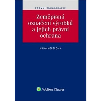 

Zeměpisná označení výrobků a jejich právní ochrana