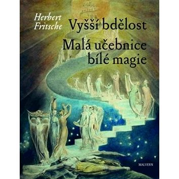 

Kniha Vyšší bdělost Malá učebnice bílé magie