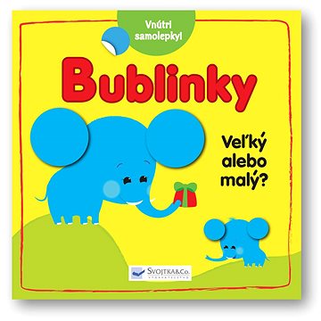 

Bublinky Veľký alebo malý