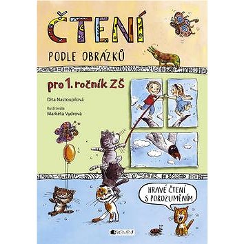 

Čtení podle obrázků: pro 1. ročník ZŠ