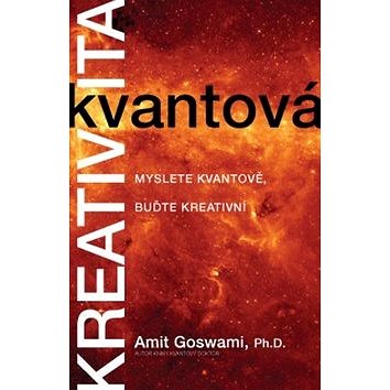 

Kvantová kreativita: Myslete kvantově, buďte kreativní