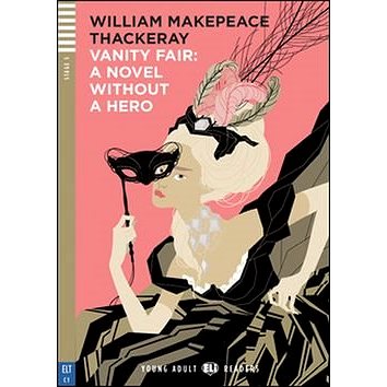

Vanity Fair: A Novel without a hero