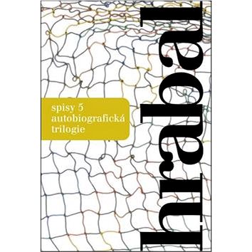 

Spisy 5: Autobiografická trilogie