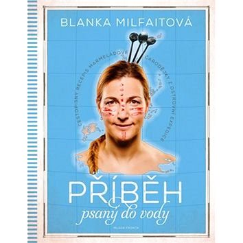 

Příběh psaný do vody: Cestopisný recepis marmeládové čarodějky z ostrovní expedice