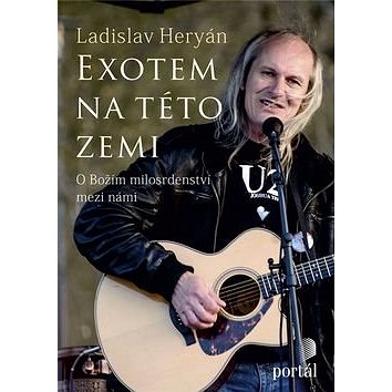 

Exotem na této zemi: O Božím milosrdenství mezi námi