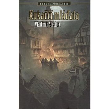 

Kukaččí mláďata: Krvavé pohraničí