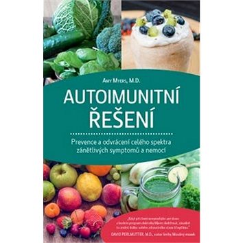 

Autoimunitní řešení: Prevence a odvrácení celého spektra zánětlivých symptomů a nemocí