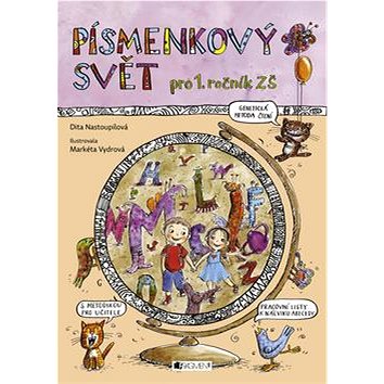 

PÍSMENKOVÝ SVĚT pro 1. ročník ZŠ: Genetická metoda čtení